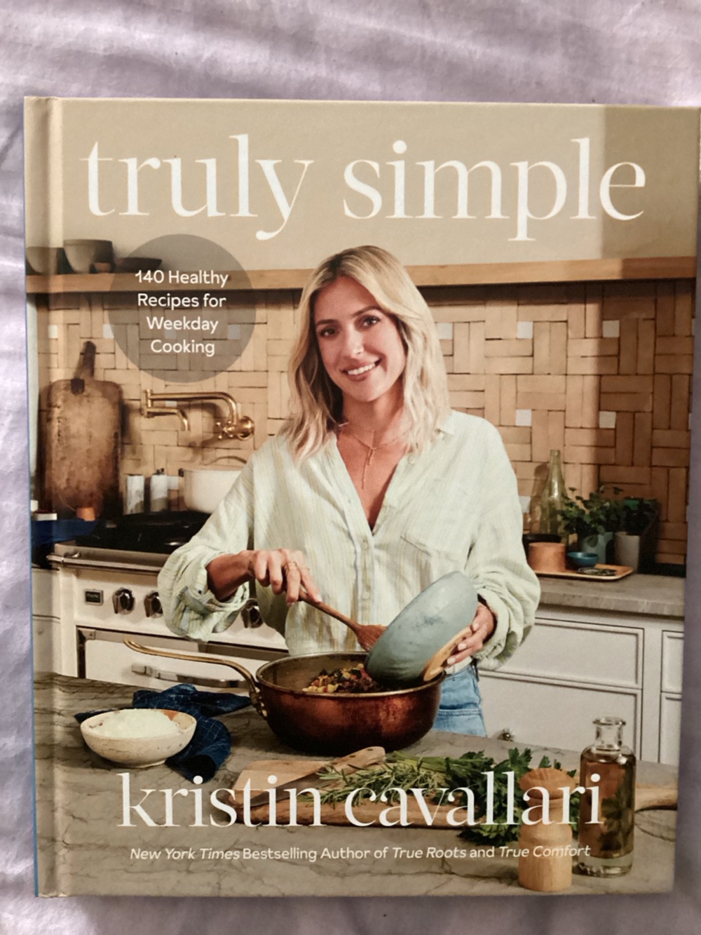 Truly Simple Cookbook - Kristen Cavallari